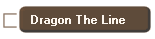 Dragon The Line