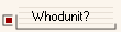Whodunit?